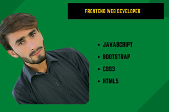be your front end web developer in HTML5,css3,js bootstrap