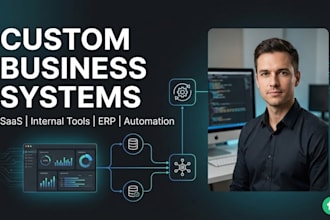 build custom saas, internal tools or erp systems