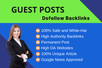 submit 15 dofollow guest posts on high da pa dr pr websites