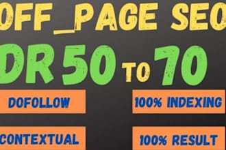 provide DR 50 to 70 dofollow backlinks for off page seo