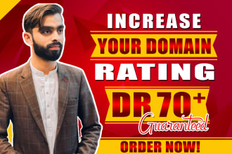 raise ahref DR 70 or increase ahrefs domain rating dr60 fast