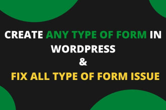 create  wordpress gravity form, formidable form, and any type of form