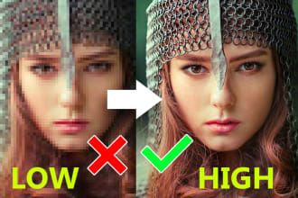 make low resolution photo to HD high resolution and repair, retouch your image