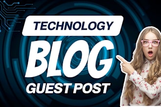do technology guest post, guest post, high da guest post