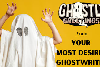 ghostwrite your stories, script, and books