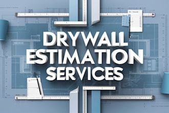 provide drywall estimation takeoff for residential and commercial projects