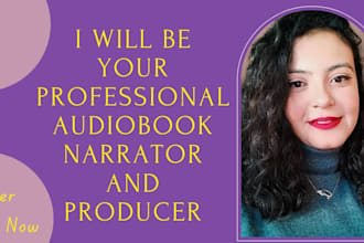 be your professional audiobook narrator and producer