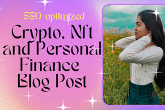 write SEO optimized crypto, nft, personal finance blog post