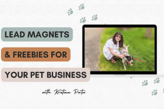 write lead magnets and freebies for your pet business