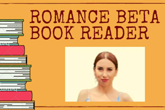 beta read fictional romance novels and offer feedback