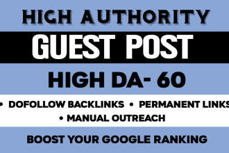 do SEO dofollow guest post da 60 plus and high da guest post