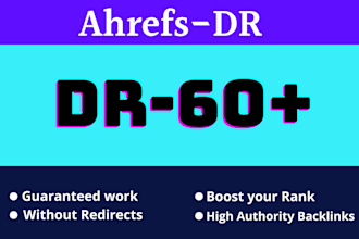 increase ahrefs domain rating dr 60 plus