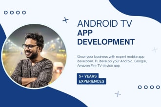develop android TV device and TV box app for you