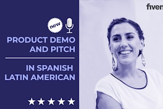 be your latin american spanish voice for product demos