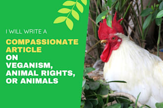 write a compassionate article on veganism, animal rights, or animals