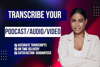 transcribe audio podcast interview youtube video transcription