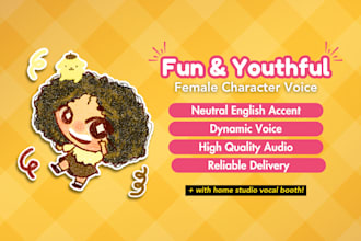 do a fun voiceover for your animated character