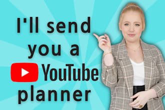 send you a youtube planner