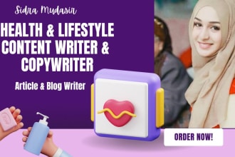 write engaging  lifestyle and health articles and blog posts