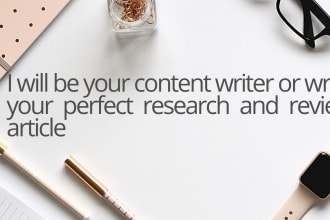 write SEO website content, copy writing, article review or blog writing