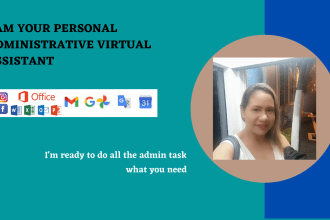 be your administrative virtual assistant, let me help you