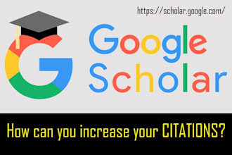 be a consultant to assist to increase your google scholar citation