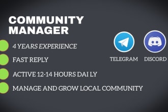 be your telegram or discord admin,moderator and community manager