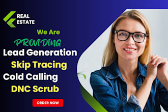 provide skip tracing, lead generation and cold calling for real estate business