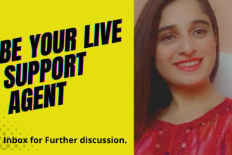 be your live chat support agent or customer support agent