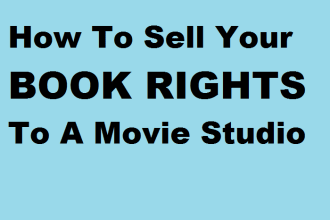 teach how to sell your book rights to a movie studio