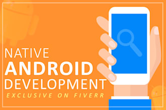 build your native android app integrate key features and publish to play store