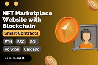 create nft blockchain site, marketplace and contracts on eth, bsc, polygon