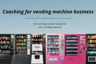 coach you on how to start and grow your vending machine business