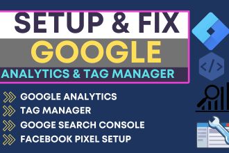 setup facebook pixel, google analytics, tag manager and conversion tracking, gtm