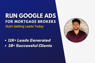 setup ROI focused google ads campaign for mortgage broker