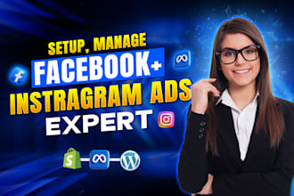 be your facebook ads campaign manager, instagram ads, shopify fb advertising