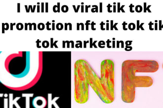 do viral tik tok promotion nft tik tok tik tok marketing