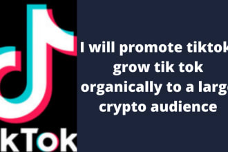 promote tiktok, grow tik tok organically to a large crypto audience