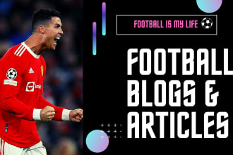 write an engaging football blog for your website