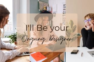 be your ongoing graphic designer for your business