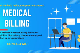 do medical billing, eligibility verification, payment posting and follow up