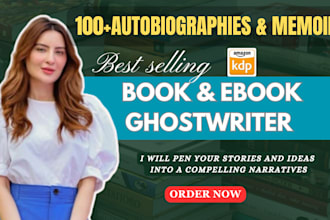 ghostwrite your memoir book, autobiography or biography and novel ebook writer