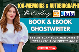 ghostwrite, edit your memoir, autobiography, fiction novel story, ebook writer