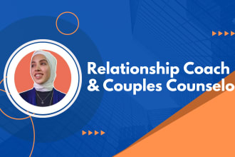 be couples counselor, relationship coach and provide advice