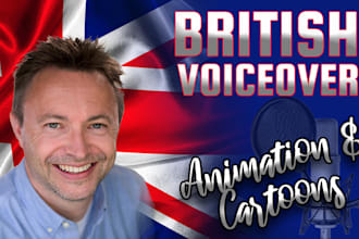 record a professional UK british cartoon or animation voice