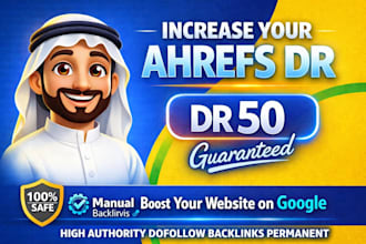 increase ahrefs domain rating dr 50 manual dofollow backlinks