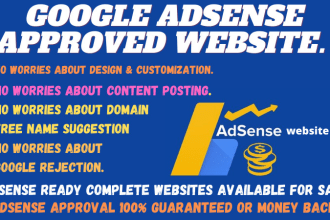create complete google adsense website, approval guarantee