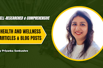 write health and wellness articles or blog posts for you