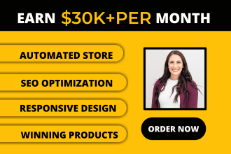 build a 30k monthly automated shopify dropshipping store website