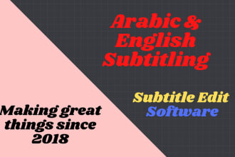 subtitle your videos or audio files to arabic or english